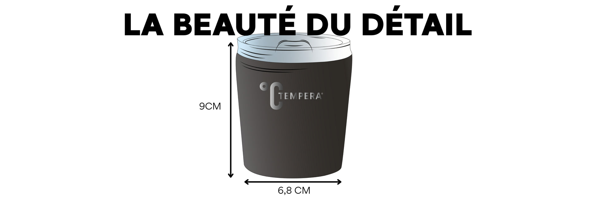 spécification tehcniques de la tasse isotherme tempera avec couvercle